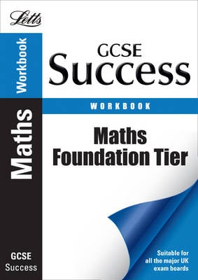 GCSE Maths Success FoundationTier Workbook