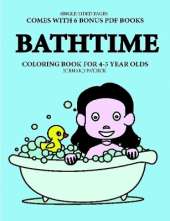 Coloring Book for 4-5 Year Olds (Bathtime)