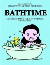 Coloring Book for 4-5 Year Olds (Bathtime)