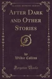 After Dark and Other Stories (Classic Reprint)