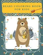 Bears Coloring Book for Kids: Fun and easy coloring pages for toddlers and kids Large size 8.5x11
