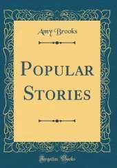 Popular Stories (Classic Reprint)