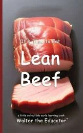 It's Time to Eat Lean Beef