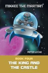 Mikkee the Martian: The King and the Castle