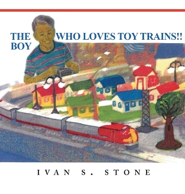 The Boy Who Loves Toy Trains