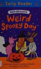 Early Reader: Weirdibeasts: Weird Spooky Day: Book 3