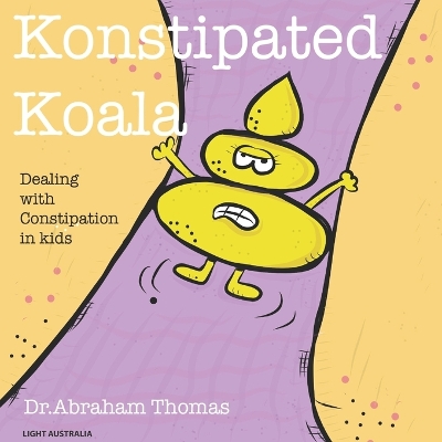 Konstipated Koala: Dealing with CONSTIPATION in kids
