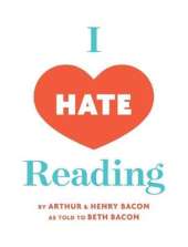 I Hate Reading: How To Get Through 20 Minutes of Reading Without Really Reading