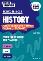 Oxford Revise: GCSE Edexcel History: Anglo-Saxon and Norman England, c1060-88 Complete Revision and Practice (Exams from 2026): For the 2026 Exams