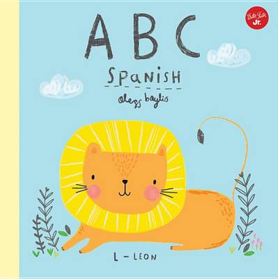 Little Concepts: ABC Spanish: Take a Fun Journey Through the Alphabet and Learn Some Spanish!