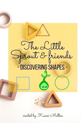 The Little Sprout & Friends - discovering shapes -
