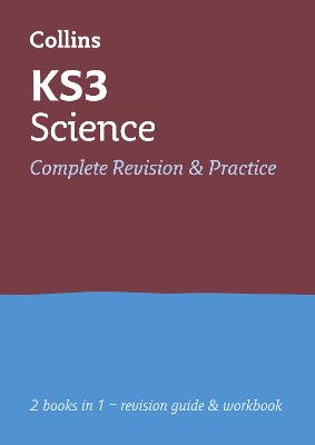 KS3 Science All-in-One Complete Revision and Practice: Ideal for Years 7, 8 and 9