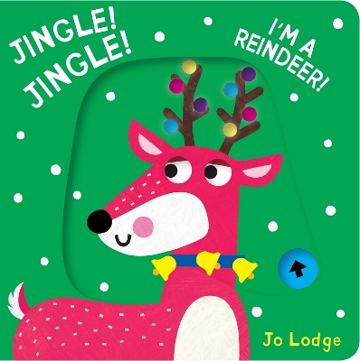 Jingle! Jingle! I’m a Reindeer!: A Pull Tab Book