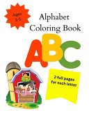 Alphabet Coloring Book ABC: 2 Full Pages for Each Letter Ages 3-5