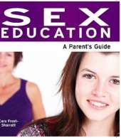 Sex Education: A Parent's Guide