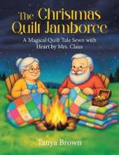 The Christmas Quilt Jamboree: A Magical Quilt Tale Sewn with Heart by Mrs. Claus