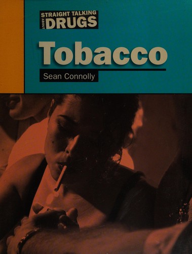 Straight Talking About...: Tobacco