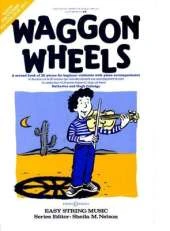 Waggon Wheels: A Second Book of 26 Pieces for Beginner