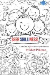 Seer Shilliness: A collection of poems for the youthful heart