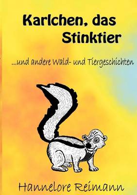 Karlchen, Das Stinktier