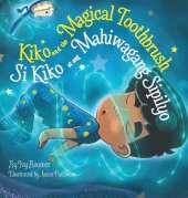 Kiko and the Magical Toothbrush: Si Kiko at ang Mahiwagang Sipilyo
