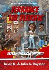 Terrance the Terrific: Experiment Gone Wrong