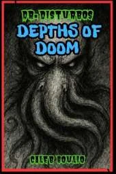 Dr.Disturbo's: Depths Of Doom
