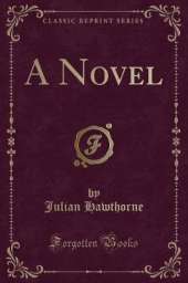 A Novel (Classic Reprint)