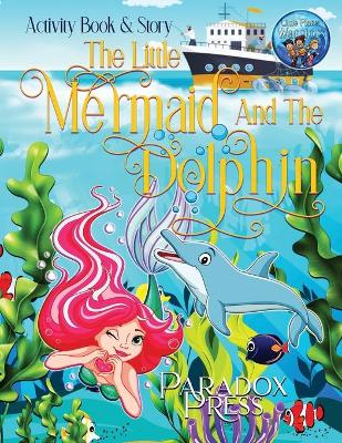 The Little Mermaid And The Dolphin: A heartwarming story about our ocean friends - includes coloring pages for Little Planet Warriors