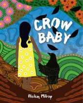 Crow Baby: Australian First Nations storytelling for early readers