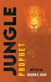 Jungle Prophet: Into the Fire