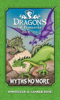 Myths No More: Dragons of Romania - Book 1