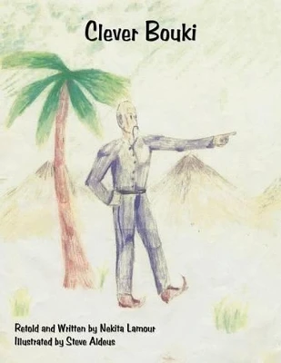 Clever Bouki: A Haitian Folktale Retold by Nekita Lamour