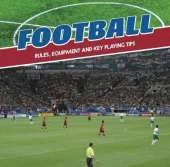 Football: Rules, Equipment and Key Playing Tips