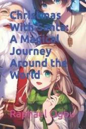 Christmas With Santa: A Magical Journey Around the World