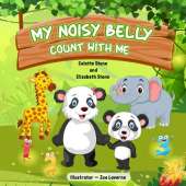 My Noisy Belly - Count With Me: A Children Counting Book