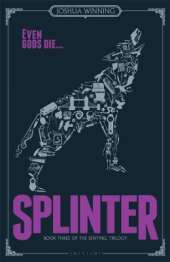 Splinter (Book Three of the Sentinel Trilogy)
