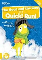 The Goat and the Coat and Quick! Run!