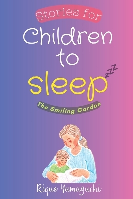 Stories for Children to Sleep - The Smilling Garden: Illustred Bedtime Stories for Kids - 3 to 8 years old