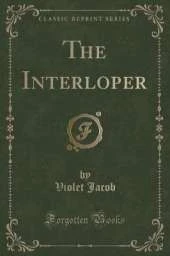 The Interloper (Classic Reprint)