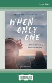 When Only One