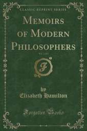 Memoirs of Modern Philosophers, Vol. 2 of 3 (Classic Reprint)