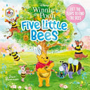 Disney Winnie the Pooh: Five Little Bees: A lift-the-flap picture book: Lift the flaps to find the bees!