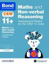 Bond 11+: Maths and Non-verbal Reasoning: Assessment Papers for the CEM 11+ tests: 8-9 years