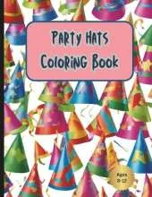 Party Hats Coloring Book: Coloring Book for Kids