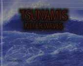 Tsunamis: Killer Waves