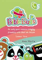 Bible Buds: An early years resource bringing friendship with God into blossom