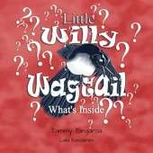 Little Willy Wagtail: What's Inside