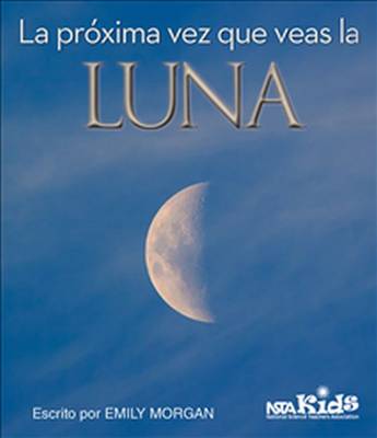 La Proxima Vez Que Veas la Luna