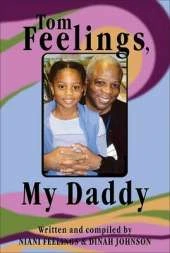 Tom Feelings, My Daddy